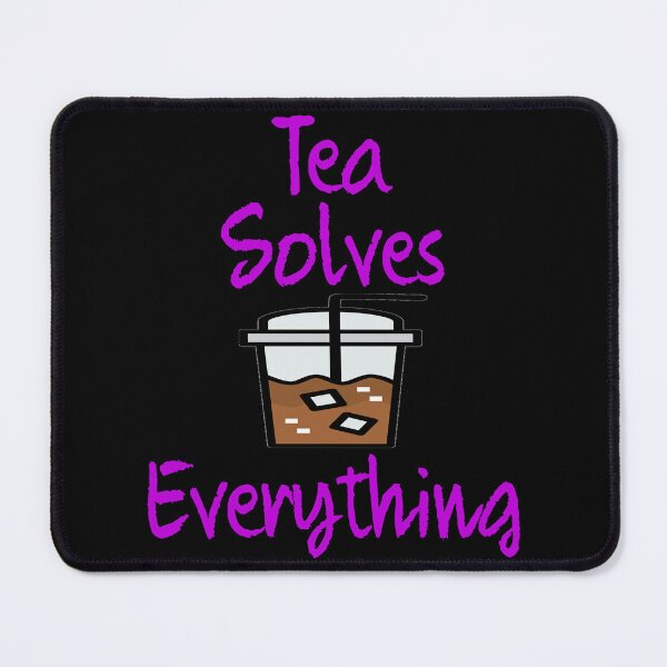 Item preview, Tea Solves Everything designed and sold by Uvogin2099.