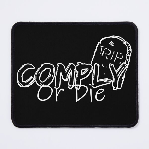 Item preview, Comply Or Die designed and sold by Art-Ona.