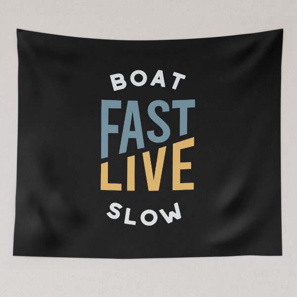 Item preview, Funny Boating Pun Boat Fast Live Slow designed and sold by whyitsme.