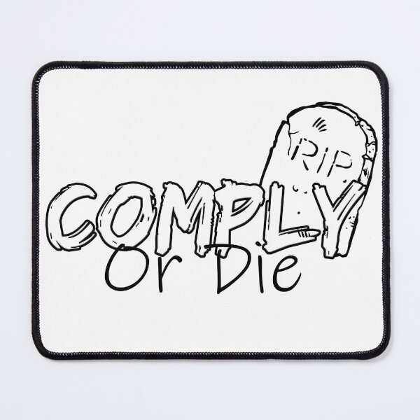 Item preview,  Comply Or Die designed and sold by Art-Ona.