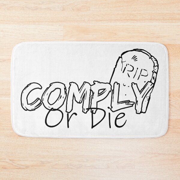 Item preview,  Comply Or Die designed and sold by Art-Ona.