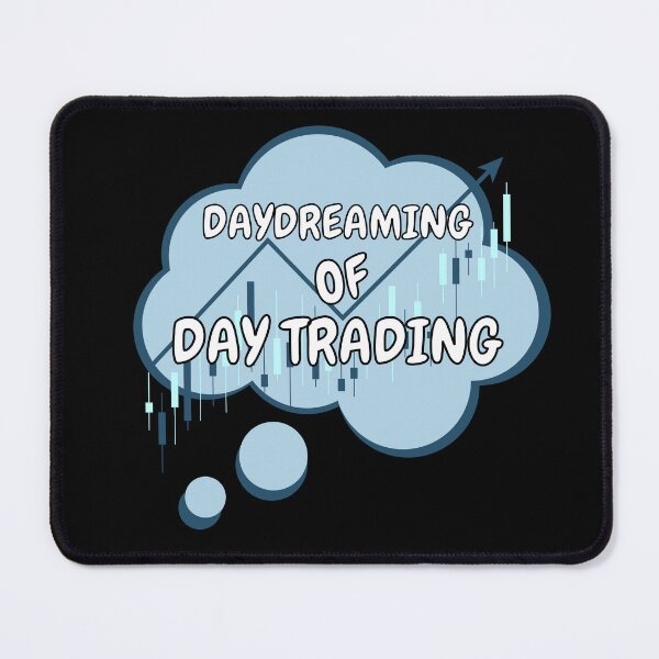 Item preview, DAY DREAMING OF DAY TRADING BLUE designed and sold by tradeculture143.