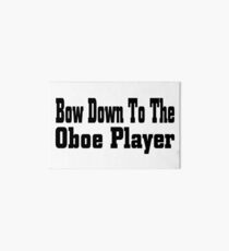 Bow Down To Oboe Player - Funny Oboe T Shirt Art Board