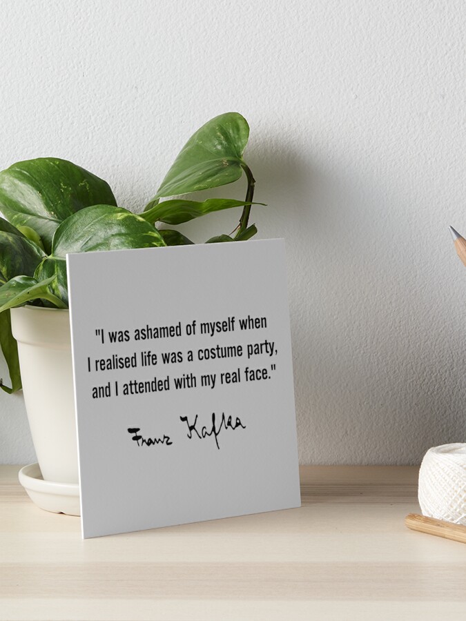 Kafka quote (U.K. spelling) | Art Board Print