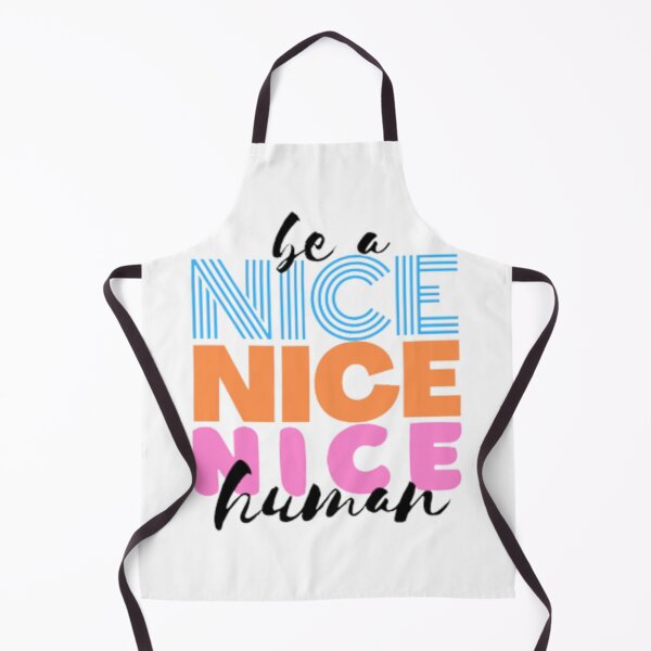 Item preview, Be a nice nice nice human designed and sold by Acelle.