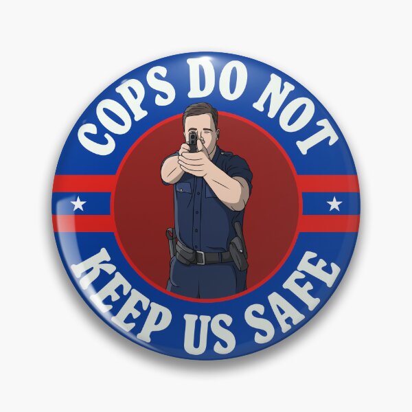 Item preview, Cops Do Not Keep Us Safe - ACAB designed and sold by Picket Club.