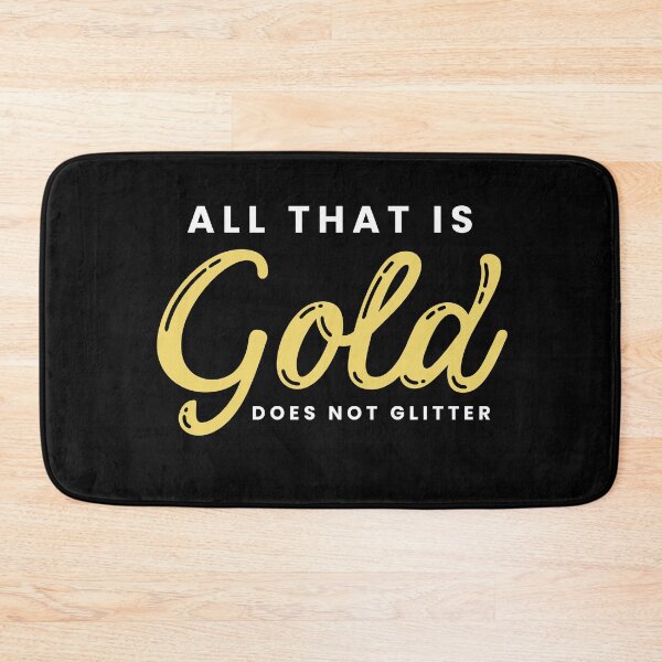 Item preview, All that glitters is not gold Tolkien  designed and sold by Tolkienian.