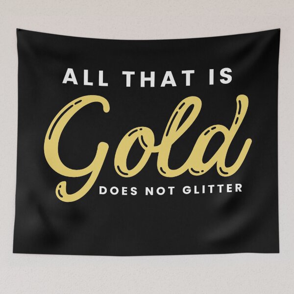 Item preview, All that glitters is not gold Tolkien  designed and sold by Tolkienian.