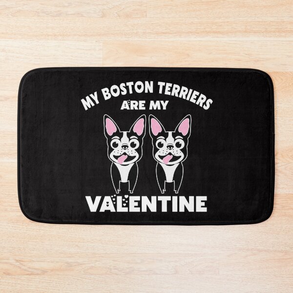Item preview, MY BOSTON TERRIERS ARE MY VALENTINE designed and sold by CosmicHype.