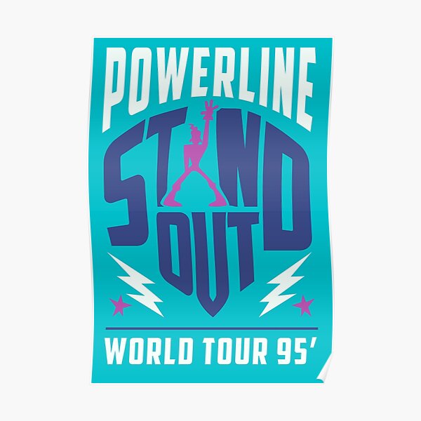 STAND OUT Powerline World Tour Poster
