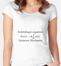 Physics, Quantum Mechanics: Schrödinger Equation - #QuantumMechanics, #SchrödingerEquation, #Quantum, #Mechanics, #Schrödinger, #Equation, #Physics Women's Fitted Scoop T-Shirt
