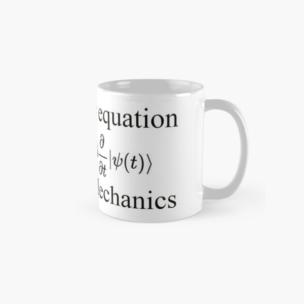 Physics, Quantum Mechanics: Schrödinger Equation - #QuantumMechanics, #SchrödingerEquation, #Quantum, #Mechanics, #Schrödinger, #Equation, #Physics Classic Mug