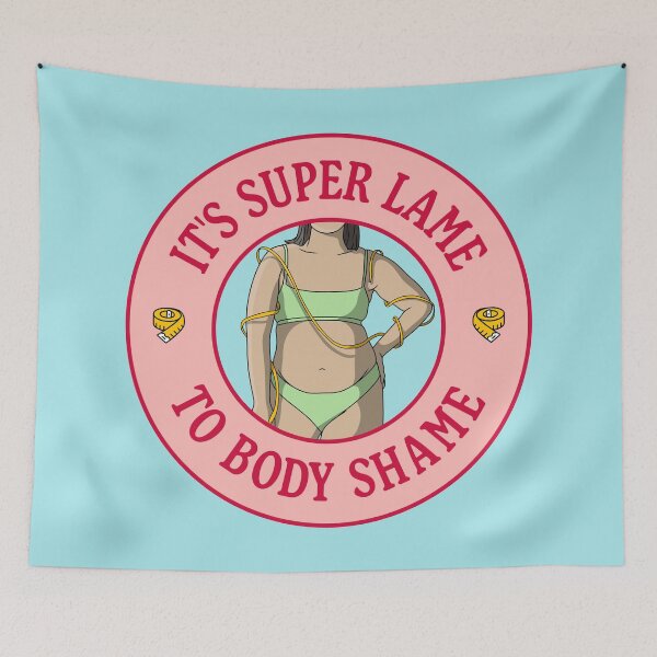 Item preview, It's Super Lame To Body Shame - Body Positivity designed and sold by Picket Club.