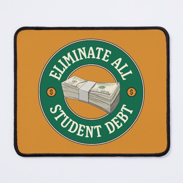 Item preview, Eliminate All Student Debt - Eliminate College Debt designed and sold by Picket Club.