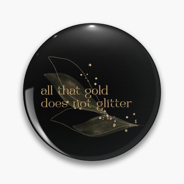 Item preview, All that glitters is not gold Tolkien - Riddle of Strider designed and sold by Tolkienian.