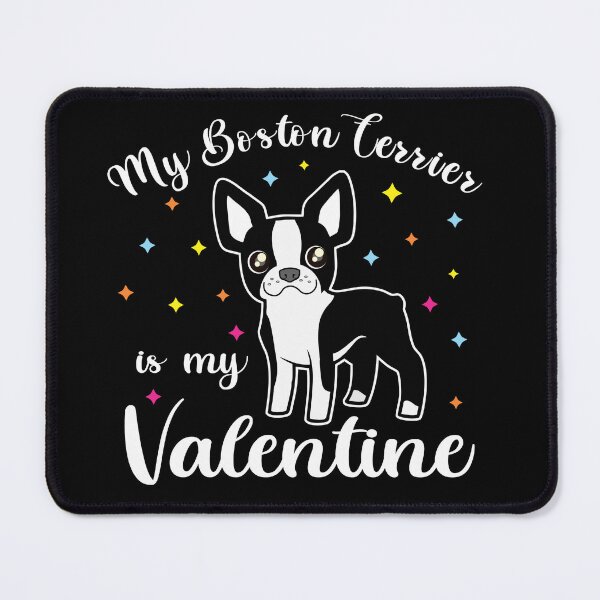 Item preview, MY BOSTON TERRIER IS MY VALENTINE designed and sold by CosmicHype.