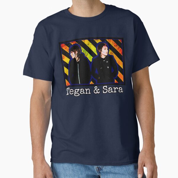 Tegan And Sara T-Shirts for Sale | Redbubble Tegan And Sara T-Shirts for Sale | Redbubble
