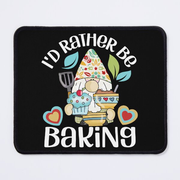 Item preview, I'd rather be baking - cute baking gnome designed and sold by EvergreenWhimsy.