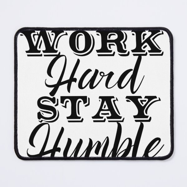Item preview, Work hard stay humble designed and sold by Wes Losner.