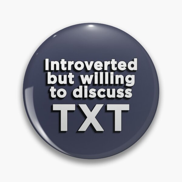 Item preview, Introverted but willing to discuss TXT text fan merch design for MOA kpop | Morcaworks designed and sold by Morcawork.