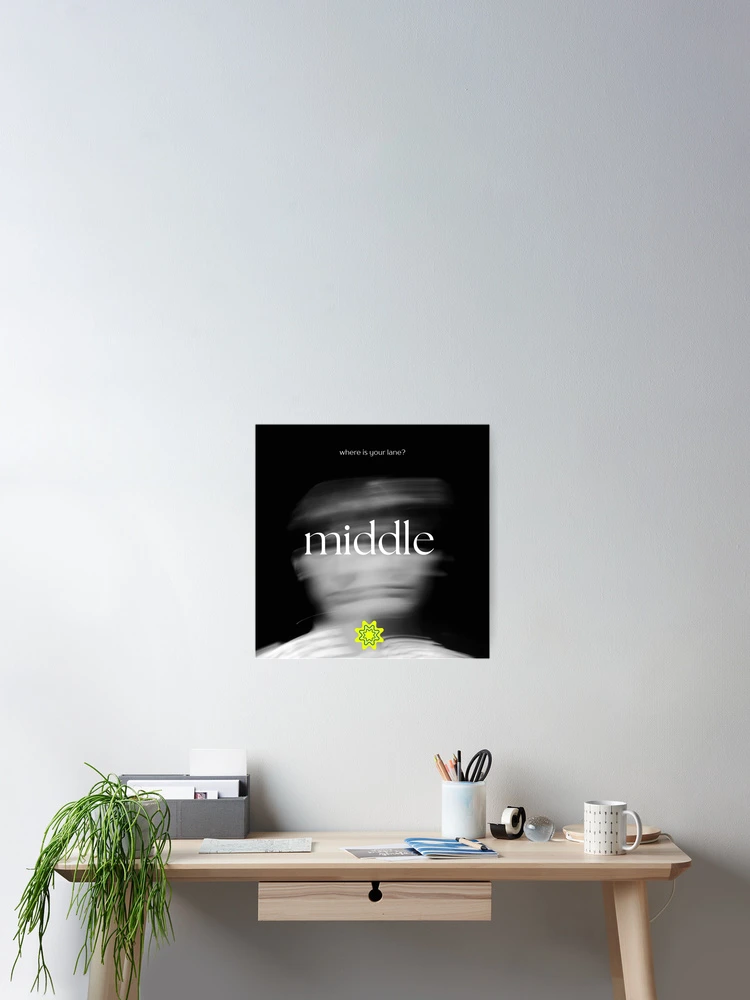 Thumbnail 2 of 3, Poster, Middle designed and sold by ExploreTheBasic.