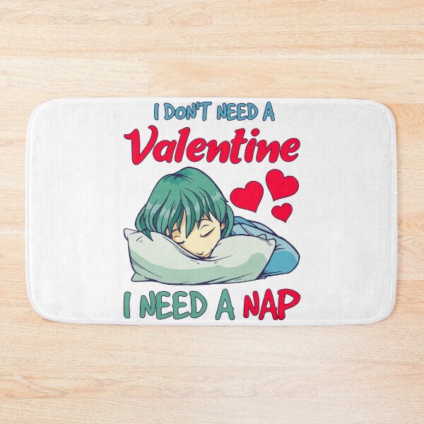 Item preview, I Don't Need A Valentine I need a Nap designed and sold by jie lin.