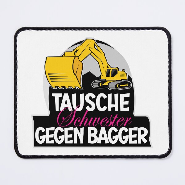 Item preview, Tausche Schwester gegen Bagger designed and sold by BRoukia.