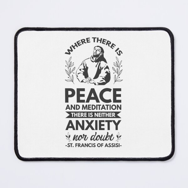 Item preview, Where there is peace and meditation there is neither anxiety nor doubt - Catholic Inspirational Quotes designed and sold by catholicquotes.