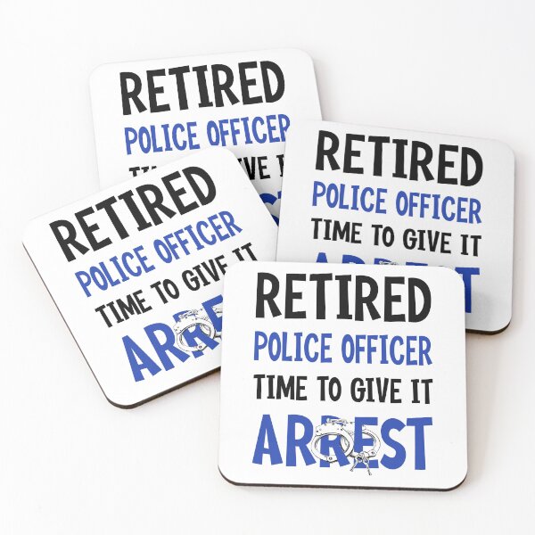 Item preview, Retired Police Officer Time To Give It Arrest designed and sold by UnknownArtistt.