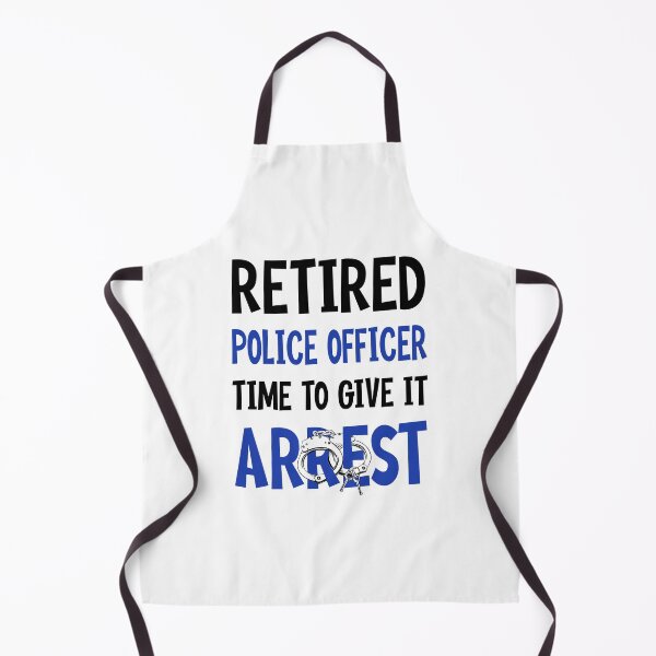 Item preview, Retired Police Officer Time To Give It Arrest designed and sold by UnknownArtistt.