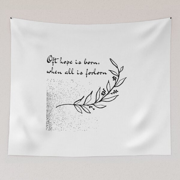 Item preview, Oft hope is born, when all is forlorn designed and sold by Tolkienian.