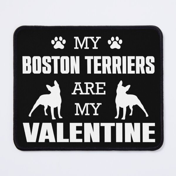 Item preview, MY BOSTON TERRIERS ARE MY VALENTINE designed and sold by CosmicHype.