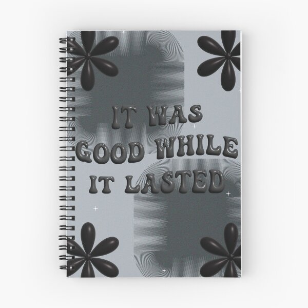 Item preview, IT WAS GOOD WHILE IT LASTED designed and sold by Greyareagallery.