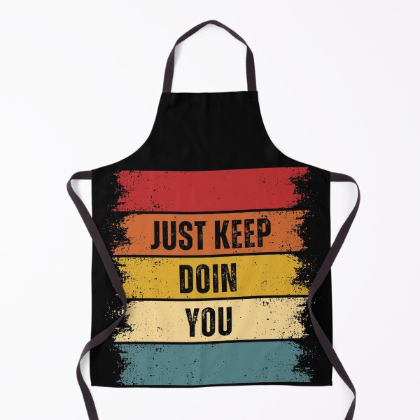 Item preview, Just Keep Doin You designed and sold by RockBeeDesigns.