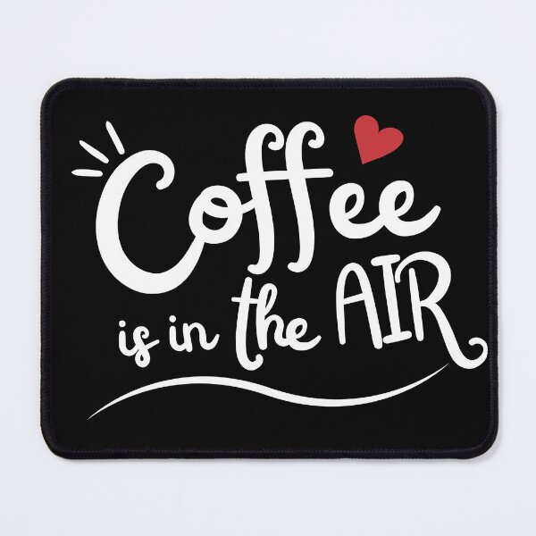 Item preview, Coffee is in the Air. designed and sold by FrescoNat.