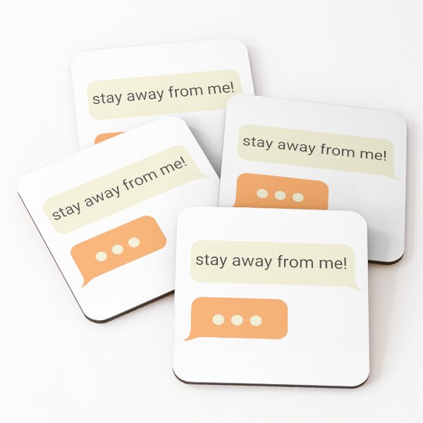 Item preview, STAY AWAY FROM ME texts chat bubble design designed and sold by Melszx.