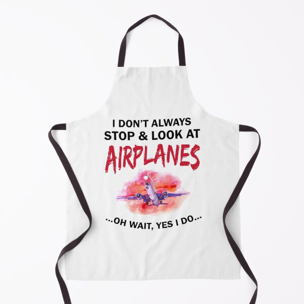 Item preview, I Don't Always Stop And Looking Airplanes designed and sold by UnknownArtistt.
