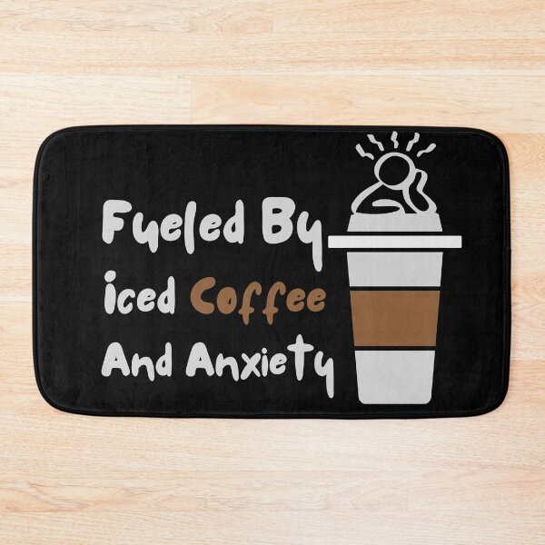 Item preview, Fueled By Iced Coffee And Anxiety designed and sold by Stuffspot.