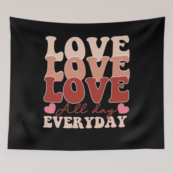 Item preview, Love All Day Everyday designed and sold by VibrantGifts.