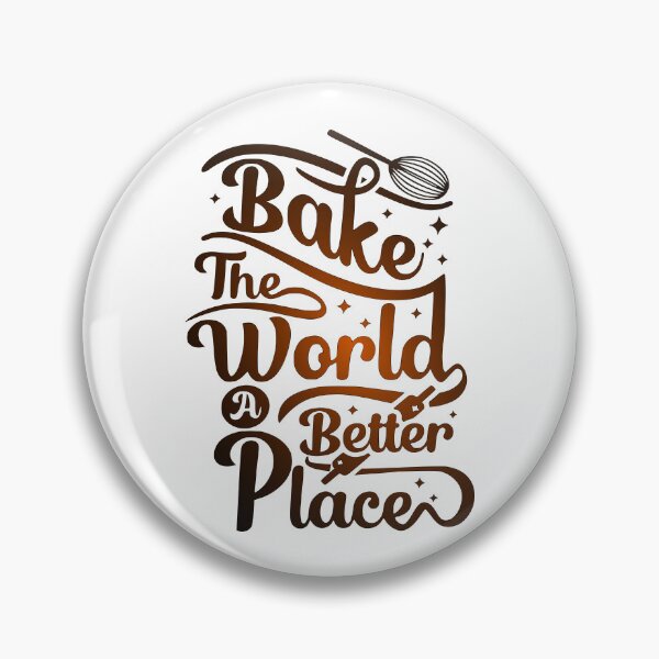 Item preview, You Bake The World A Better Place designed and sold by wow-designs.