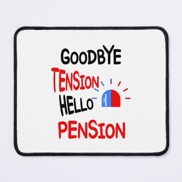 Item preview, Goodbye Tension Hello Pension designed and sold by UnknownArtistt.