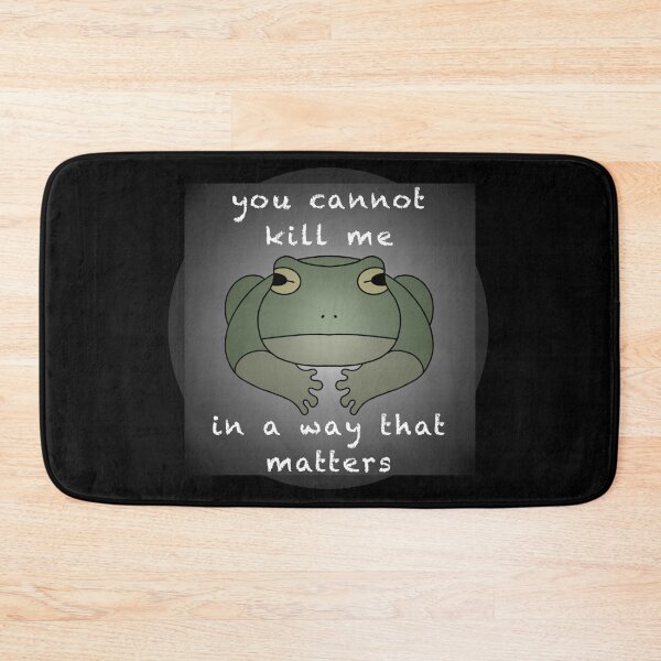 Item preview, You cannot kill me in a way that matters Toad designed and sold by AmIAnAngelYet.