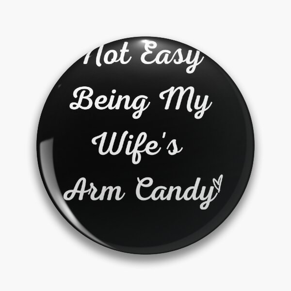 Item preview, Not Easy Being My Wife's Arm Candy, designed and sold by Abdelhakim-ben.
