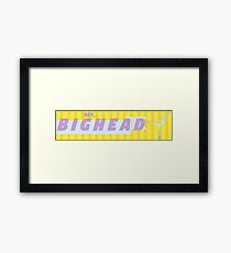 Hey Bighead Framed Print