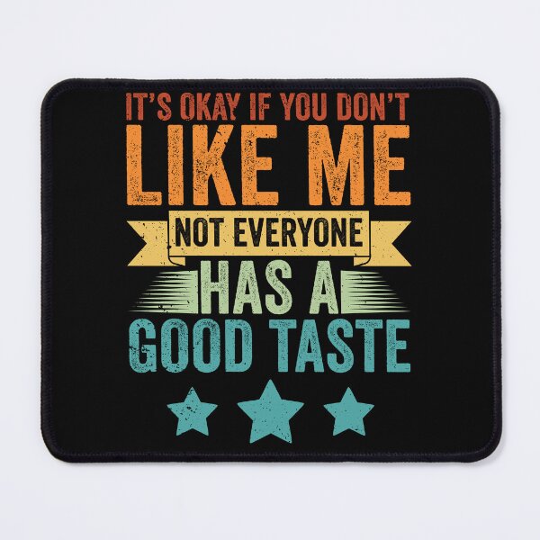Item preview, Vintage Not Everyone Has A Good Taste A Hilarious Joke Lover designed and sold by Nessshirts.