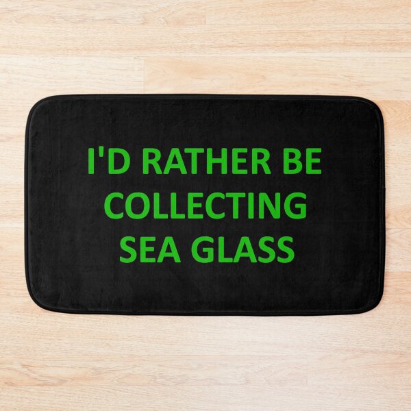 Item preview, Sea Glass Words I'd Rather Be Collecting Sea Glass - Reluctant to be Somewhere 3 of 6 designed and sold by Beachy.