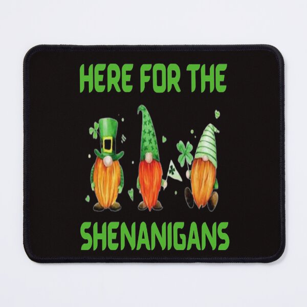 Item preview, Here for the Shenanigans, Let The Shenanigans Begin, Lucky Shamrock Irish Culture, Shenanigans Squad designed and sold by Adri Barnard.