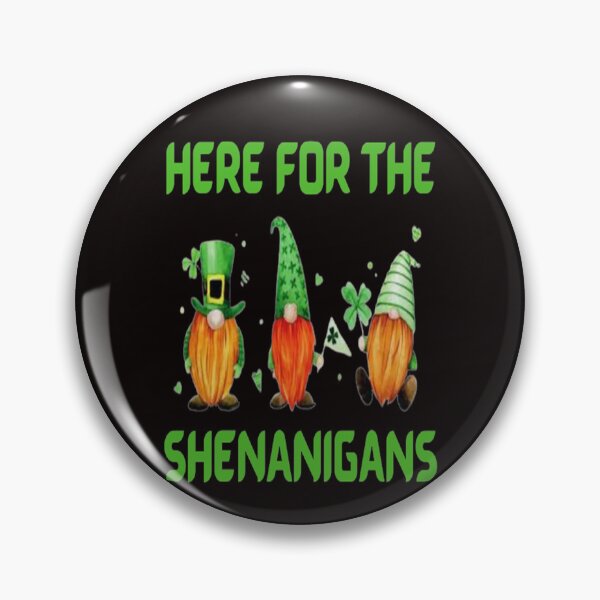 Item preview, Here for the Shenanigans, Let The Shenanigans Begin, Lucky Shamrock Irish Culture, Shenanigans Squad   designed and sold by Adri Barnard.