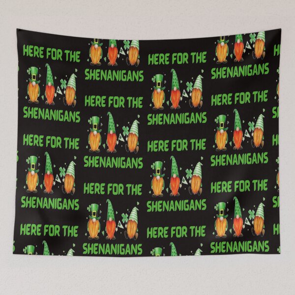 Item preview, Here for the Shenanigans, Let The Shenanigans Begin, Lucky Shamrock Irish Culture, Shenanigans Squad   designed and sold by Adri Barnard.