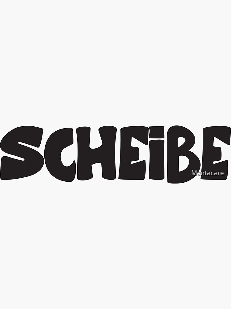 Scheisse Schei e German Swear word Shit